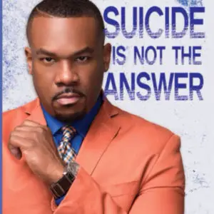 Suicide Is Not The Answer